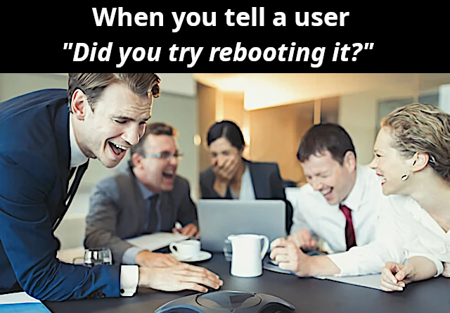 did-you-try-rebooting-it